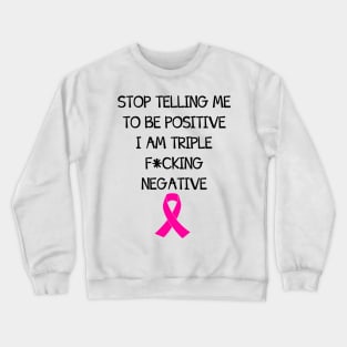 Be Positive Triple Negative Crewneck Sweatshirt